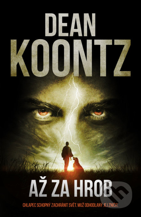 Kniha: Až za hrob (Dean Koontz). Fobos, 2022 Kniha: Až za hrob (Dean Koontz). Fobos, 2022