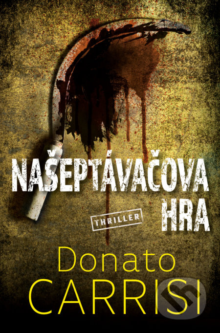 Kniha: Našeptávačova hra (Donato Carrisi). Vendeta, 2022 Kniha: Našeptávačova hra (Donato Carrisi). Vendeta, 2022