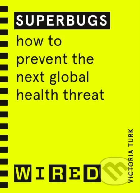 Kniha: Superbugs (Wired guides) (Victoria Turk). Cornerstone, 2022 Kniha: Superbugs (Wired guides) (Victoria Turk). Cornerstone, 2022