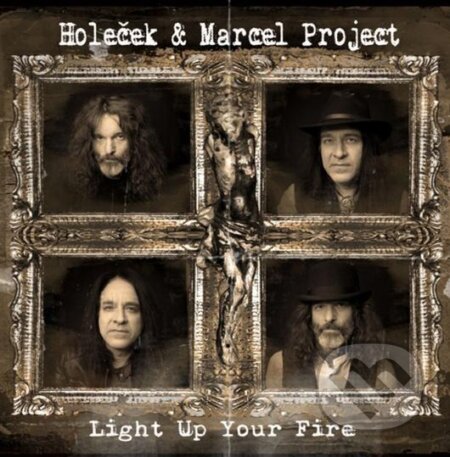 Hudobné CD: Holeček & Marcel Project: Light Up Your Fire LP (Hudobné albumy). Hudobné albumy, 2022 Hudobné CD: Holeček & Marcel Project: Light Up Your Fire LP (Hudobné albumy). Hudobné albumy, 2022