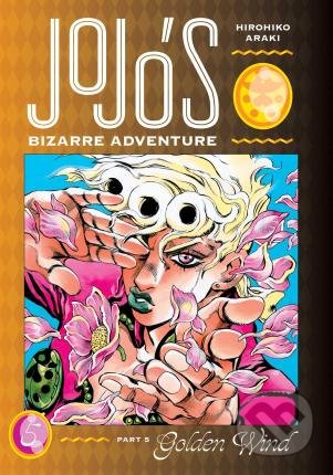 Kniha: JoJo's Bizarre Adventure: Part 5--Golden Wind 5 (Hirohiko Araki). Viz Media, 2022 Kniha: JoJo's Bizarre Adventure: Part 5--Golden Wind 5 (Hirohiko Araki). Viz Media, 2022