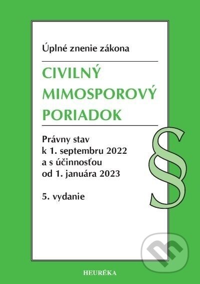 Kniha: Civilný mimosporový poriadok. Úzz, 5. vydanie, 9/2022 (Autorský kolektív). Heuréka, 2015 Kniha: Civilný mimosporový poriadok. Úzz, 5. vydanie, 9/2022 (Autorský kolektív). Heuréka, 2015