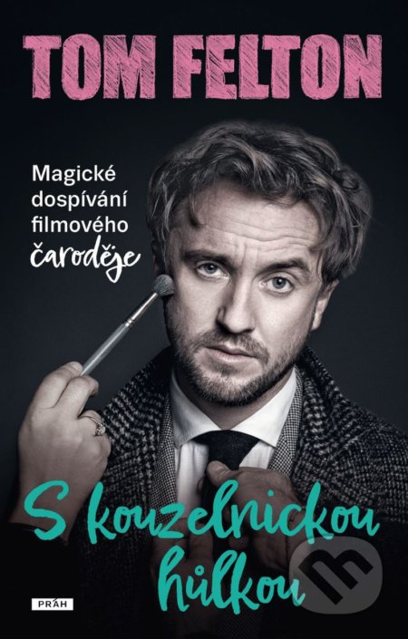 Kniha: S kouzelnickou hůlkou (Tom Felton). Práh, 2022 Kniha: S kouzelnickou hůlkou (Tom Felton). Práh, 2022