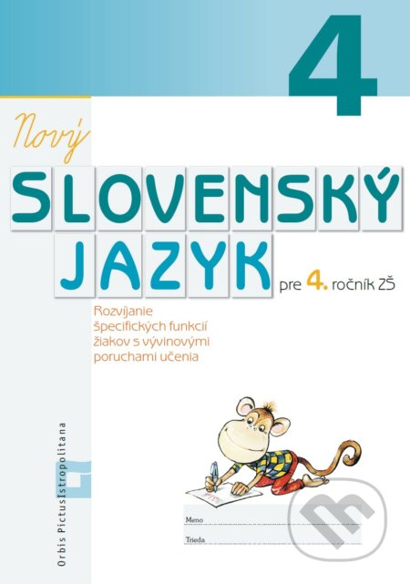 Kniha: Nový Slovenský jazyk pre 4. ročník ZŠ (pracovná učebnica) (Alena Kurtulíková a Dana Kovárová). Orbis Pictus Istropolitana, 2023 Kniha: Nový Slovenský jazyk pre 4. ročník ZŠ (pracovná učebnica) (Alena Kurtulíková a Dana Kovárová). Orbis Pictus Istropolitana, 2023