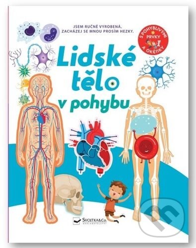 Kniha: Lidské tělo v pohybu (David Hawcock). Svojtka&Co., 2022 Kniha: Lidské tělo v pohybu (David Hawcock). Svojtka&Co., 2022