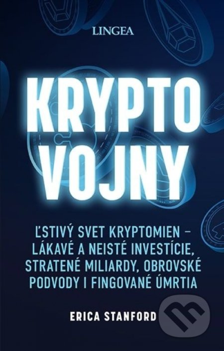Kniha: Kryptovojny (Erica Stanford). Lingea, 2022 Kniha: Kryptovojny (Erica Stanford). Lingea, 2022