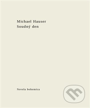 Soudný den - Michael Hauser, Novela Bohemica, 2022