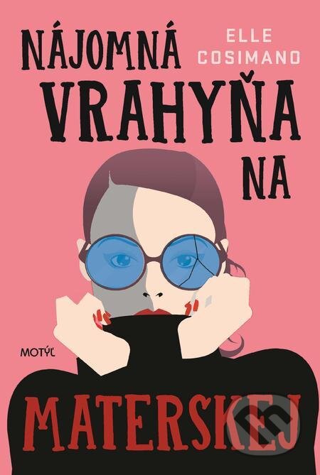 E-kniha: Nájomná vrahyňa na materskej (Elle Cosimano). Motýľ E-kniha: Nájomná vrahyňa na materskej (Elle Cosimano). Motýľ