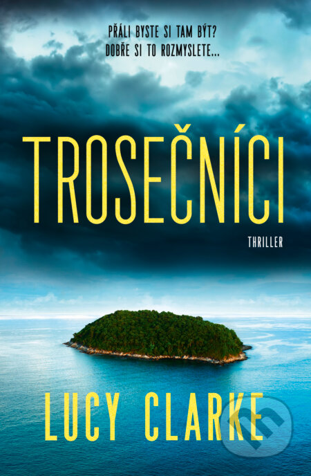Kniha: Trosečníci (Lucy Clarke). Vendeta, 2022 Kniha: Trosečníci (Lucy Clarke). Vendeta, 2022