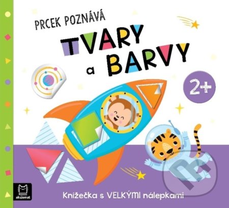 Kniha: Prcek poznává tvary a barvy 2+ (Agnieszka Bator a Maria Susujewa). Aksjomat, 2022 Kniha: Prcek poznává tvary a barvy 2+ (Agnieszka Bator a Maria Susujewa). Aksjomat, 2022