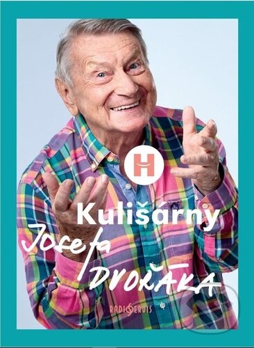 Kniha: Kulišárny Josefa Dvořáka (Josef Dvořák). Radioservis, 2022 Kniha: Kulišárny Josefa Dvořáka (Josef Dvořák). Radioservis, 2022