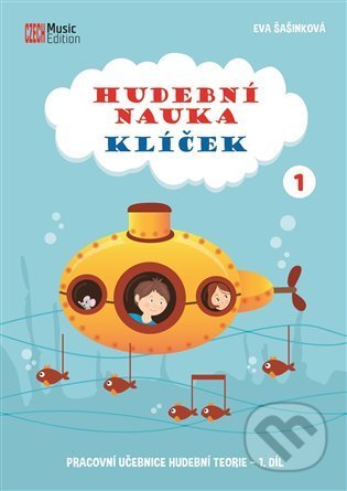Kniha: Hudební nauka Klíček 1 (Eva Šašinková). CZECH Music Edition, 2022 Kniha: Hudební nauka Klíček 1 (Eva Šašinková). CZECH Music Edition, 2022
