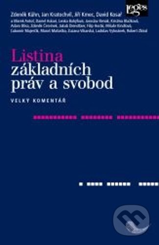 Kniha: Listina základních práv a svobod (David Kosař, Jan Kratochvíl, Jiří Kmec a Zdeněk Kühn). Leges, 2022 Kniha: Listina základních práv a svobod (David Kosař, Jan Kratochvíl, Jiří Kmec a Zdeněk Kühn). Leges, 2022
