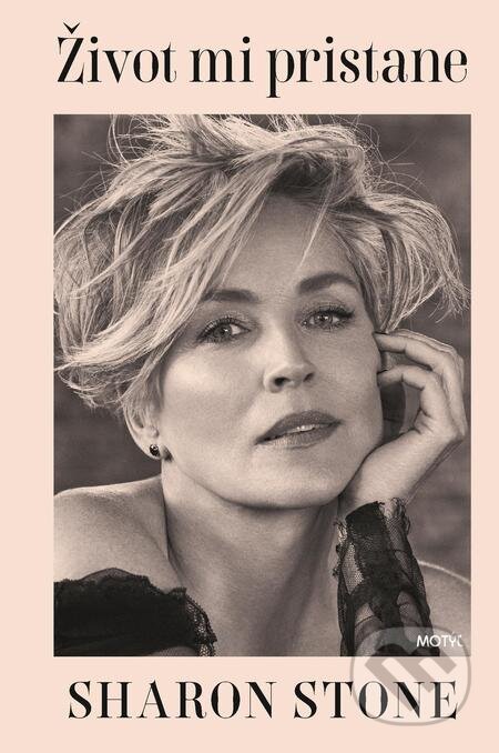 E-kniha: Život mi pristane (Sharon Stone). Motýľ E-kniha: Život mi pristane (Sharon Stone). Motýľ