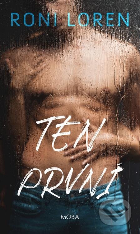 E-kniha: Ten první (Roni Loren). Moba, 2022 E-kniha: Ten první (Roni Loren). Moba, 2022