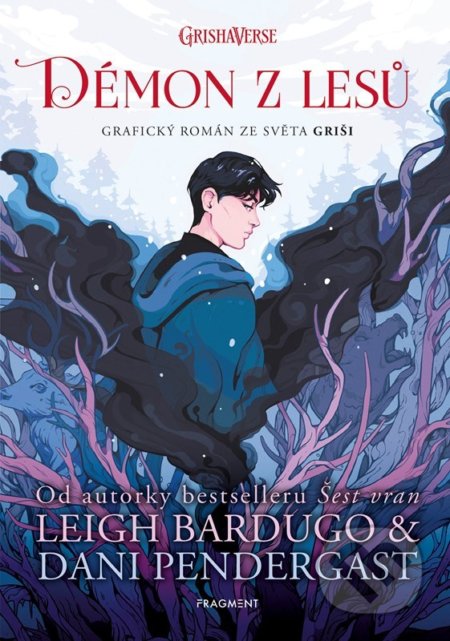 Kniha: Démon z lesů (Leigh Bardugo). Nakladatelství Fragment, 2022 Kniha: Démon z lesů (Leigh Bardugo). Nakladatelství Fragment, 2022