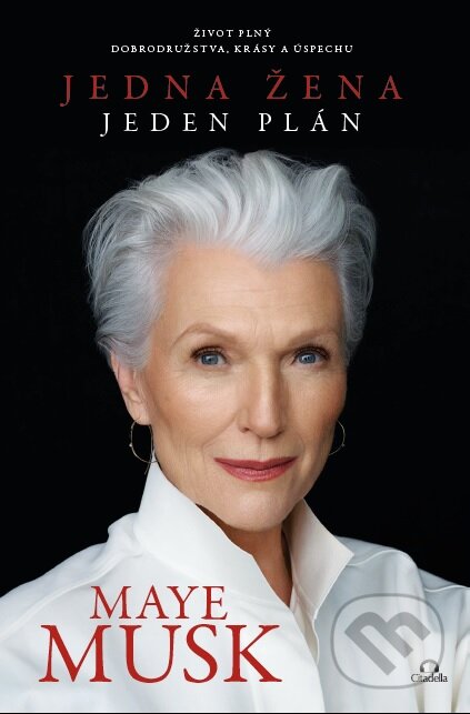 Kniha: Jedna žena, jeden plán (Maye Musk). Citadella, 2023 Kniha: Jedna žena, jeden plán (Maye Musk). Citadella, 2023