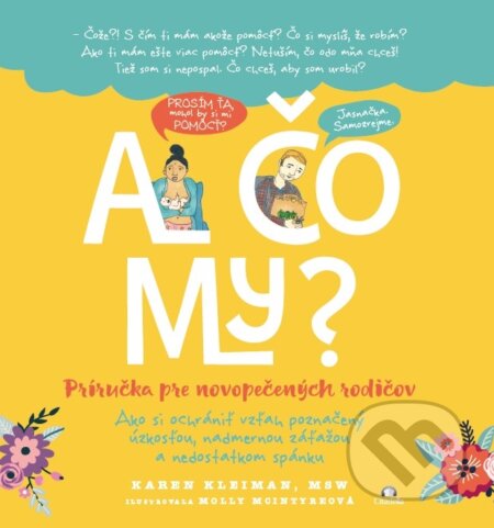 Kniha: A čo my? (Karen Kleiman). Citadella, 2024 Kniha: A čo my? (Karen Kleiman). Citadella, 2024