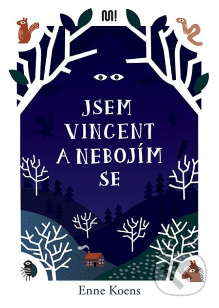 Kniha: Jsem Vincent a nebojím se (Enne Koens). Meander, 2022 Kniha: Jsem Vincent a nebojím se (Enne Koens). Meander, 2022