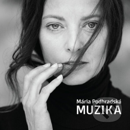 Hudební CD: Mária Podhradská: Muzika (Hudobné albumy). Hudobné albumy, 2022 Hudební CD: Mária Podhradská: Muzika (Hudobné albumy). Hudobné albumy, 2022