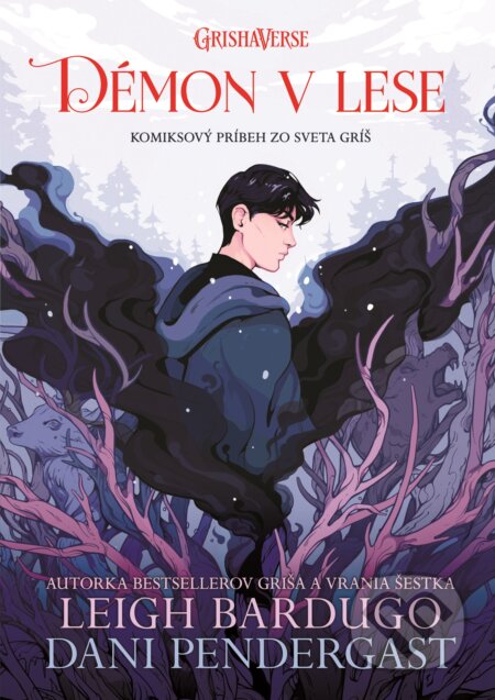 Kniha: Démon v lese (Leigh Bardugo). Slovart, 2022 Kniha: Démon v lese (Leigh Bardugo). Slovart, 2022