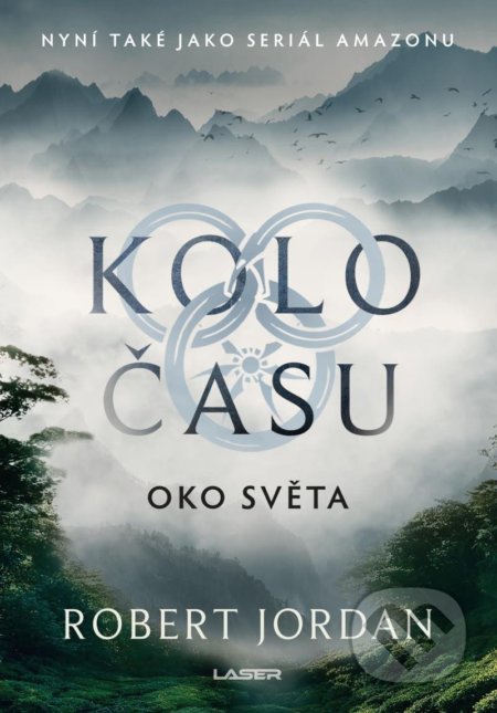 Kniha: Kolo času: Oko světa (Robert Jordan). Laser books, 2022 Kniha: Kolo času: Oko světa (Robert Jordan). Laser books, 2022