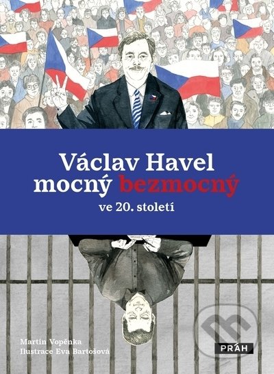 Václav Havel mocný bezmocný ve 20. století - Martin Vopěnka, Eva Bartošová (ilustrátor), 2022