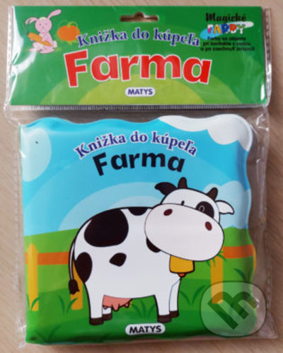 Kniha: Knižka do kúpeľa - Farma (Matys). Matys, 2022 Kniha: Knižka do kúpeľa - Farma (Matys). Matys, 2022