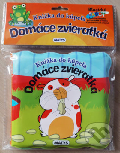 Kniha: Knižka do kúpeľa - Domáce zvieratká (Matys). Matys, 2022 Kniha: Knižka do kúpeľa - Domáce zvieratká (Matys). Matys, 2022
