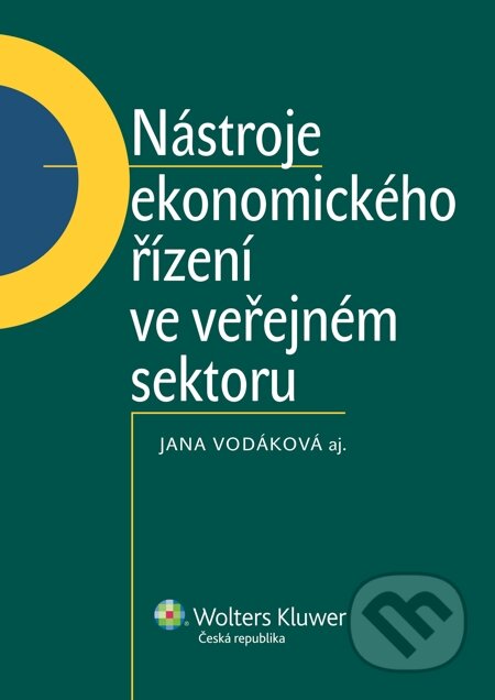 E-kniha: Nástroje ekonomického řízení ve veřejném sektoru (Jana Vodáková). Wolters Kluwer, 2014 E-kniha: Nástroje ekonomického řízení ve veřejném sektoru (Jana Vodáková). Wolters Kluwer, 2014