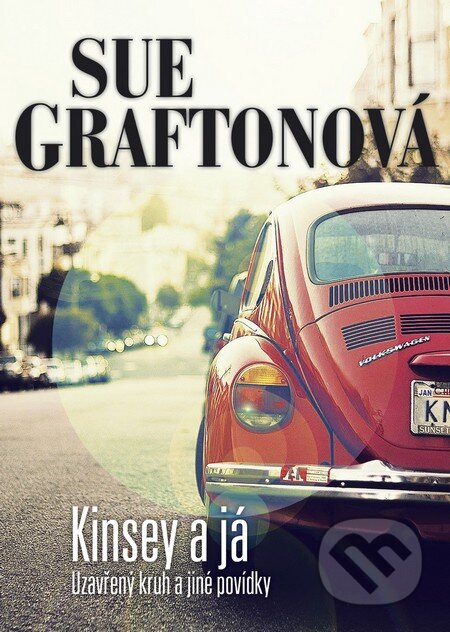 Kniha: Kinsey a já (Sue Graftonová). BB/art, 2014 Kniha: Kinsey a já (Sue Graftonová). BB/art, 2014