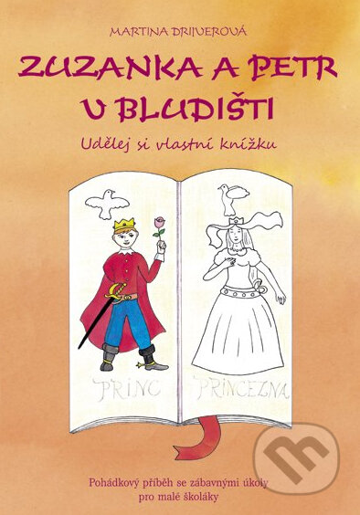Kniha: Zuzanka a Petr v bludišti (Martina Drijverová). Edika, 2011 Kniha: Zuzanka a Petr v bludišti (Martina Drijverová). Edika, 2011
