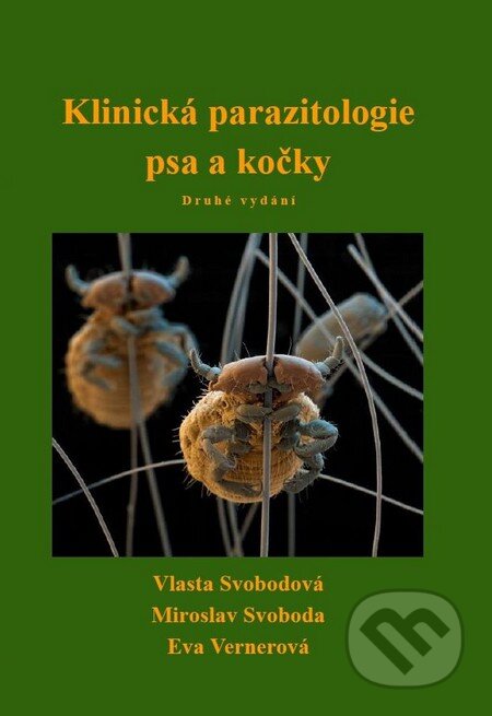 Kniha: Klinická parazitologie psa a kočky (Vlasta Svobodová). B-V-M, 2014 Kniha: Klinická parazitologie psa a kočky (Vlasta Svobodová). B-V-M, 2014
