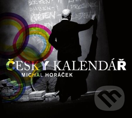 Hudební CD: Michal Horáček: Český kalendář (Hudobné CD). Hudobné CD, 2014 Hudební CD: Michal Horáček: Český kalendář (Hudobné CD). Hudobné CD, 2014