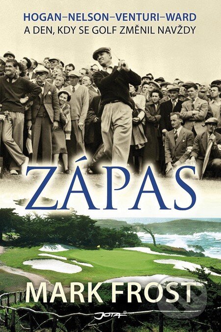 Kniha: Zápas (Mark Frost). Jota, 2014 Kniha: Zápas (Mark Frost). Jota, 2014