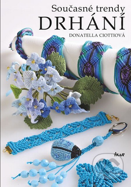 Kniha: Současné trendy drhání (Donatella Ciottiová). Ikar CZ, 2014 Kniha: Současné trendy drhání (Donatella Ciottiová). Ikar CZ, 2014