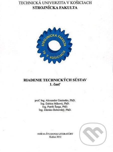 Kniha: Riadenie technických sústav (Alexander Gmiterko). Technická univerzita v Košiciach, 2013 Kniha: Riadenie technických sústav (Alexander Gmiterko). Technická univerzita v Košiciach, 2013