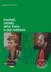 Kniha: Kuchař, zloděj, jeho žena a její milenec (Zdeněk Hudec). Casablanca, 2014 Kniha: Kuchař, zloděj, jeho žena a její milenec (Zdeněk Hudec). Casablanca, 2014