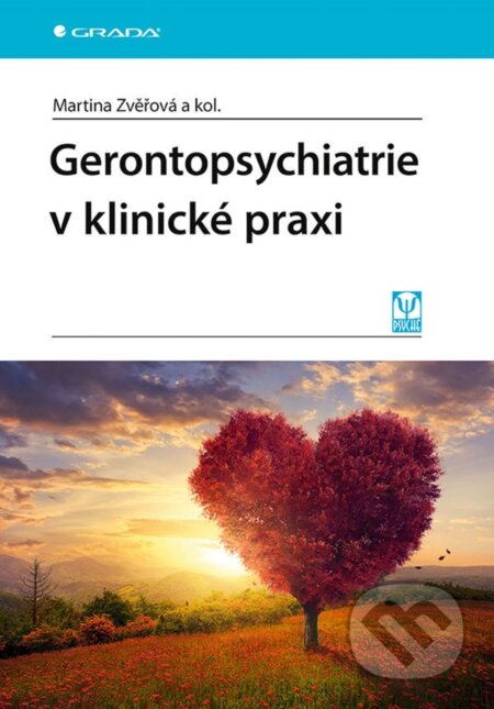 E-kniha: Gerontopsychiatrie v klinické praxi (Martina Zvěřová a kolektív). Grada, 2022 E-kniha: Gerontopsychiatrie v klinické praxi (Martina Zvěřová a kolektív). Grada, 2022