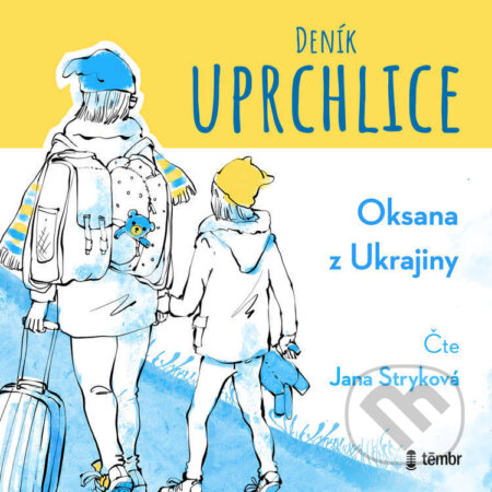 Audiokniha: Deník uprchlice (Oksana z Ukrajiny). Témbr, 2022 Audiokniha: Deník uprchlice (Oksana z Ukrajiny). Témbr, 2022