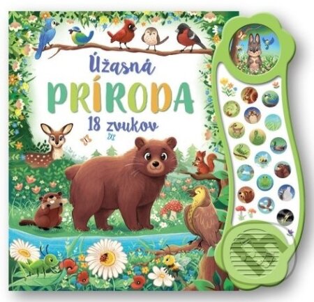 Kniha: Úžasná príroda - 18 zvukov (Svojtka&Co.). Svojtka&Co., 2023 Kniha: Úžasná príroda - 18 zvukov (Svojtka&Co.). Svojtka&Co., 2023