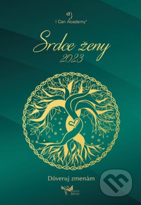 Kniha: Srdce ženy 2023 (I Can Academy). I Can Academy, 2022 Kniha: Srdce ženy 2023 (I Can Academy). I Can Academy, 2022