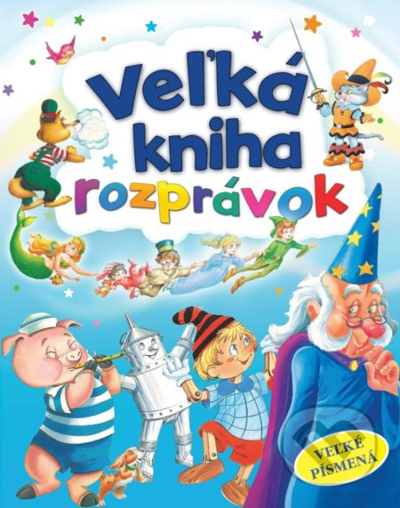 Kniha: Veľká kniha rozprávok (Matys). Matys, 2022 Kniha: Veľká kniha rozprávok (Matys). Matys, 2022