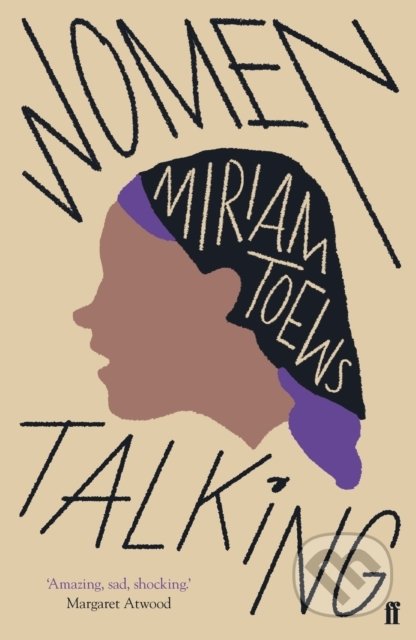 Kniha: Women Talking (Miriam Toews). Faber and Faber, 2019 Kniha: Women Talking (Miriam Toews). Faber and Faber, 2019