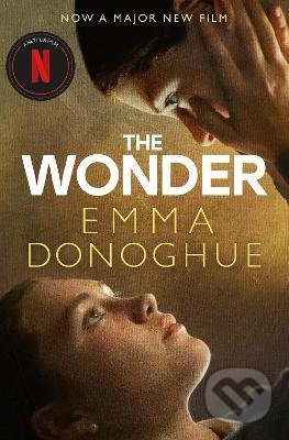 Kniha: The Wonder (Emma Donoghue). Pan Macmillan, 2022 Kniha: The Wonder (Emma Donoghue). Pan Macmillan, 2022