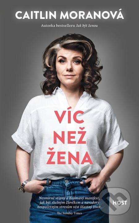 Víc než žena - Caitlin Moran, Host, 2021