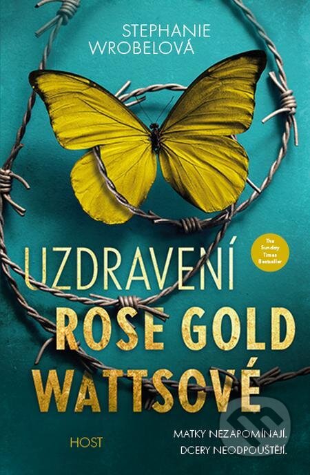 E-kniha: Uzdravení Rose Gold Wattsové (Stephanie Wrobel). Host, 2021 E-kniha: Uzdravení Rose Gold Wattsové (Stephanie Wrobel). Host, 2021