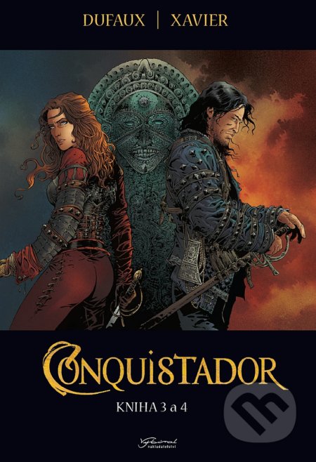 Kniha: Conquistador 3+4 (Jean Dufaux). Nakladatelství Josef Vybíral, 2022 Kniha: Conquistador 3+4 (Jean Dufaux). Nakladatelství Josef Vybíral, 2022