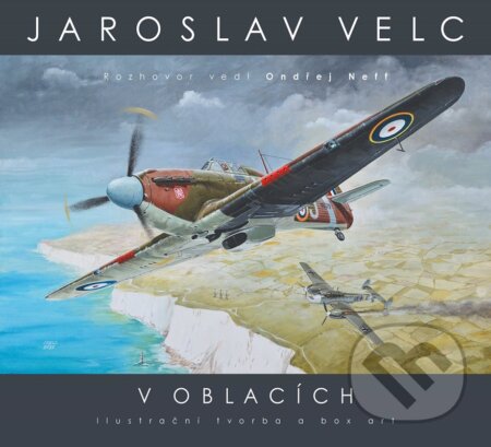 Kniha: Jaroslav Velc: V oblacích (Ondřej Müller, Ondřej Neff, Vlastimil Suchý a Zdeněk Šebesta). Nakladatelství Fragment, 2022 Kniha: Jaroslav Velc: V oblacích (Ondřej Müller, Ondřej Neff, Vlastimil Suchý a Zdeněk Šebesta). Nakladatelství Fragment, 2022