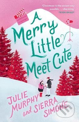 Kniha: A Merry Little Meet Cute (Julie Murphy a Sierra Simone). HarperCollins, 2022 Kniha: A Merry Little Meet Cute (Julie Murphy a Sierra Simone). HarperCollins, 2022